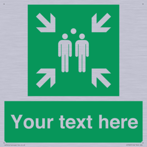 Custom sign safe condition evacuation assembly point